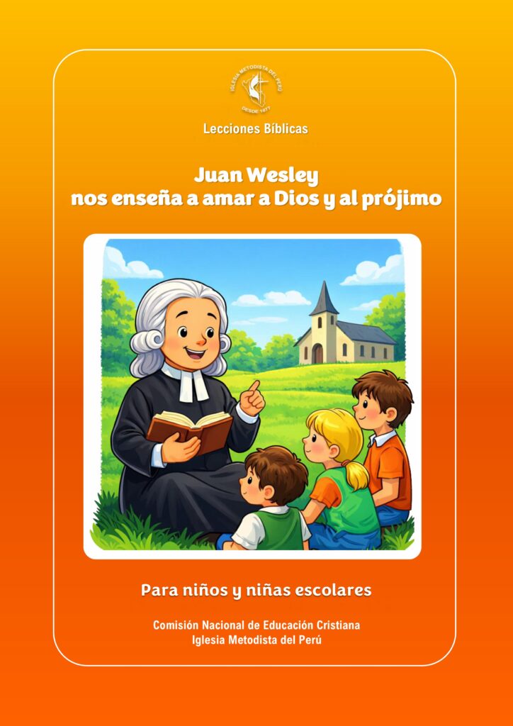 Mayo 2026:  Juan Wesley nos enseña a amar a Dios y al prójimo
